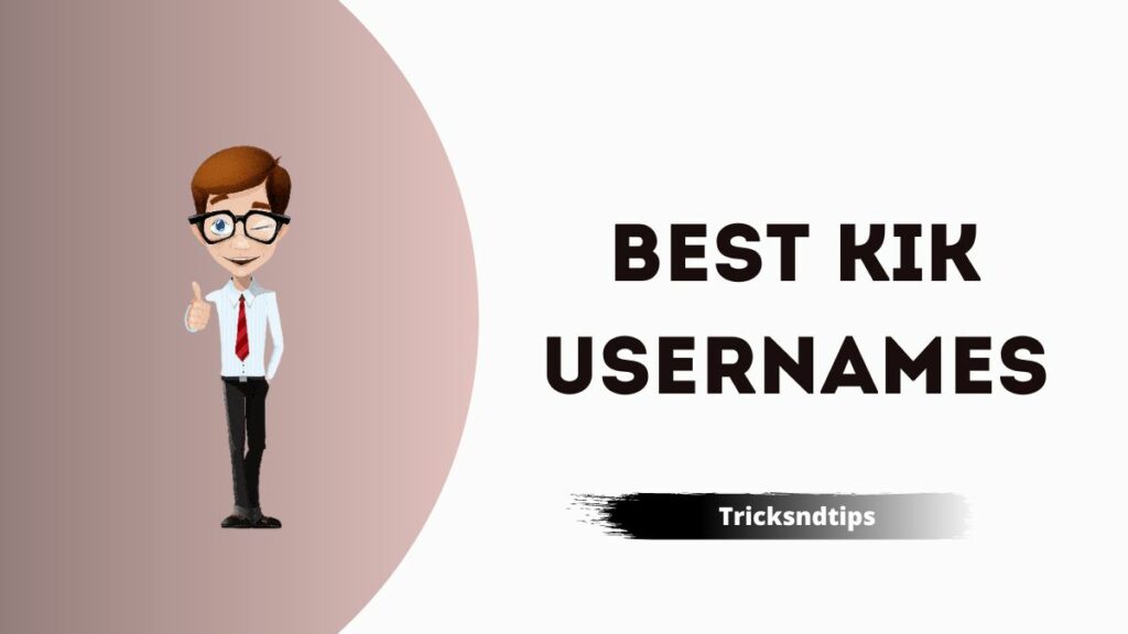 Find Kik Usernames ( Best New Usernames ) 2023 — Tricksndtips