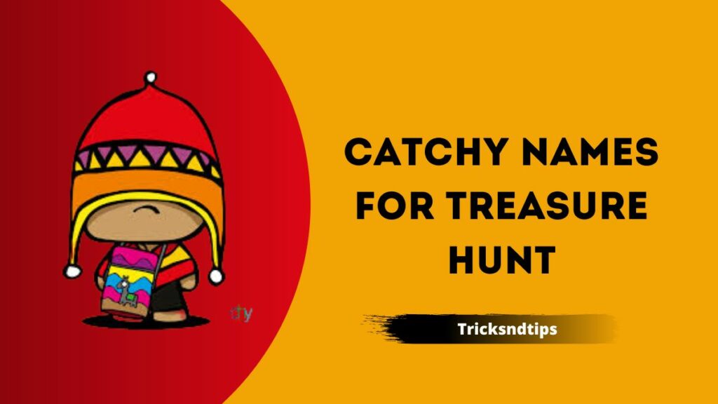 529 + Best & Catchy Team Names for an Epic Scavenger Hunt ( New & Unique )  2023 — Tricksndtips