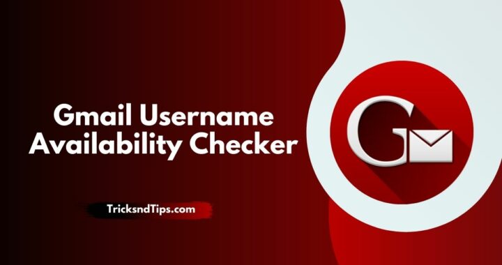 Gmail Username Availability Checker ( Quick & Super Fast Checking )