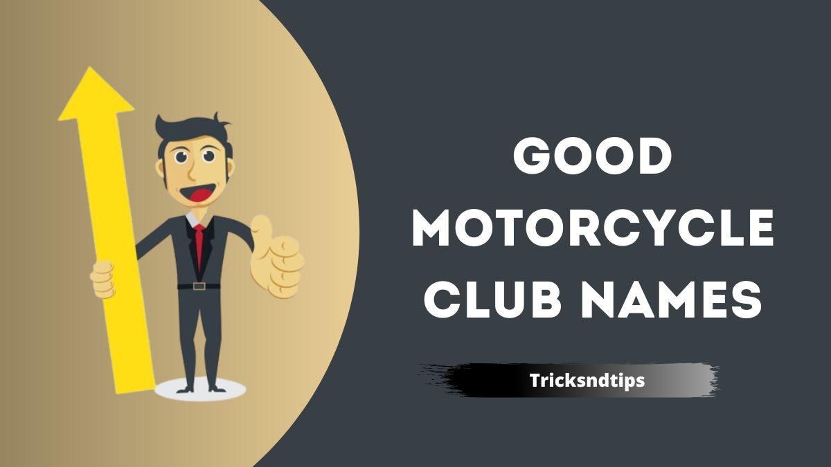 1465+ Motorcycle Club Names ( Cool, Funny & Unique ) 2023 — Tricksndtips