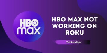 Más de 7 formas de arreglar HBO Max que no funciona en dispositivos Roku (100 % funcional) 2023