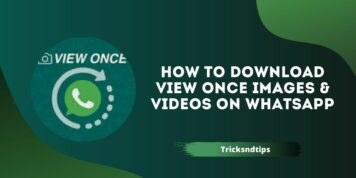 How To Download View Once Images & Videos On WhatsApp ( Easy & Working Way )