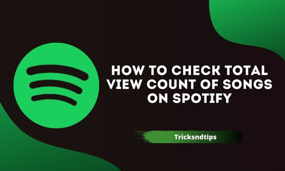 How to Check Total View Count of Songs on Spotify