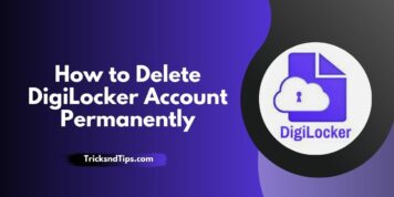 How to Delete DigiLocker Account Permanently ( 100 % Working Ways )