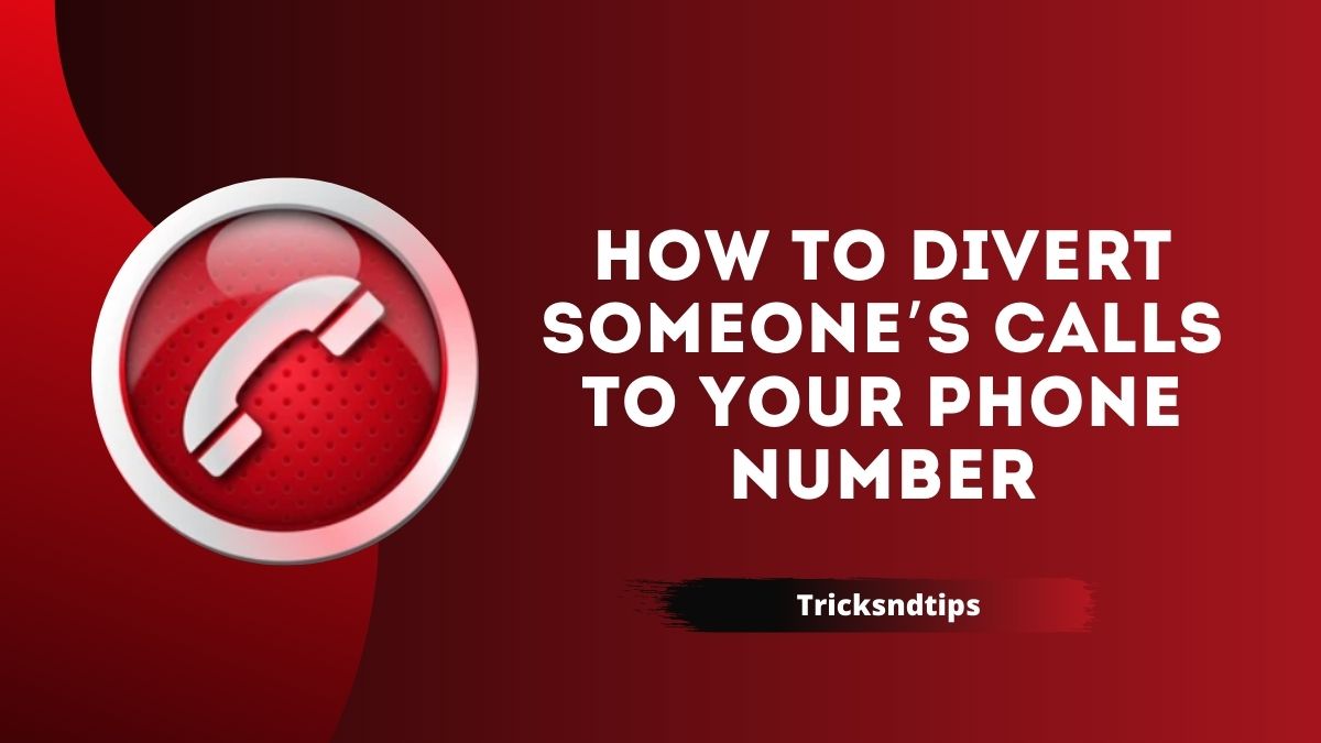 how-to-divert-someone-s-calls-to-your-phone-number-simple-working