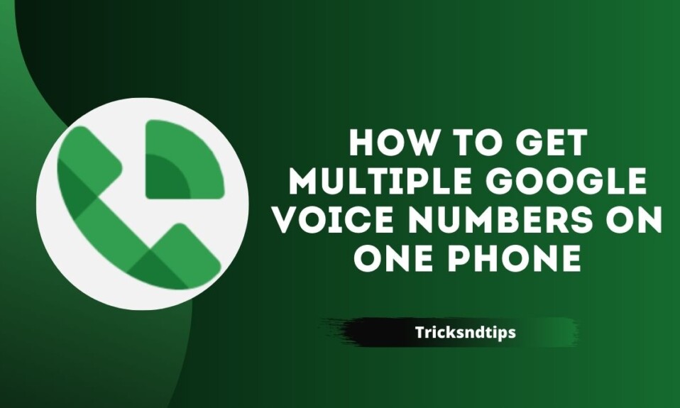 How to Get Multiple Google Voice Numbers on One Phone