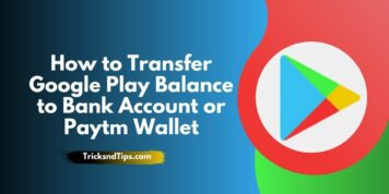 Cómo transferir el saldo de Google Play a una cuenta bancaria o Paytm Wallet (formas rápidas y fáciles) 2023