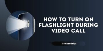 Cómo encender la linterna durante una videollamada (trucos 100% funcionales) 2023