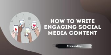 How to Write Engaging Social Media Content ( Simple & Quick Engaging Tips )