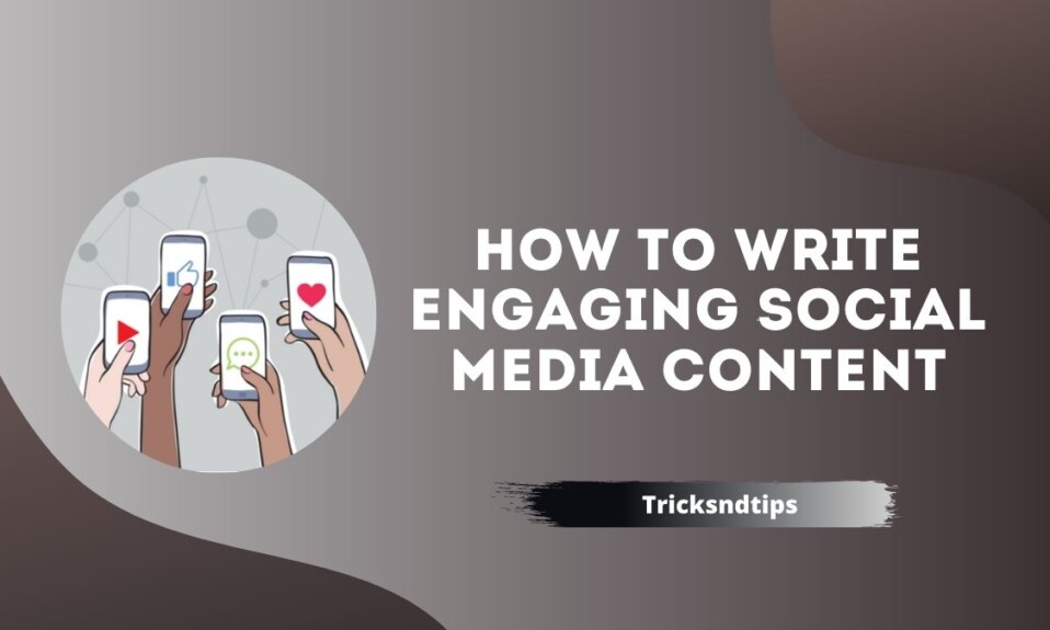 How to Write Engaging Social Media Content