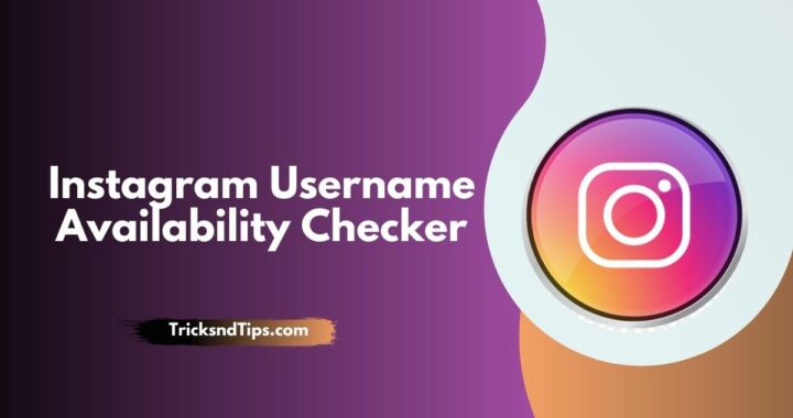 Instagram Username Availability Checker ( Best and Quick Checking )