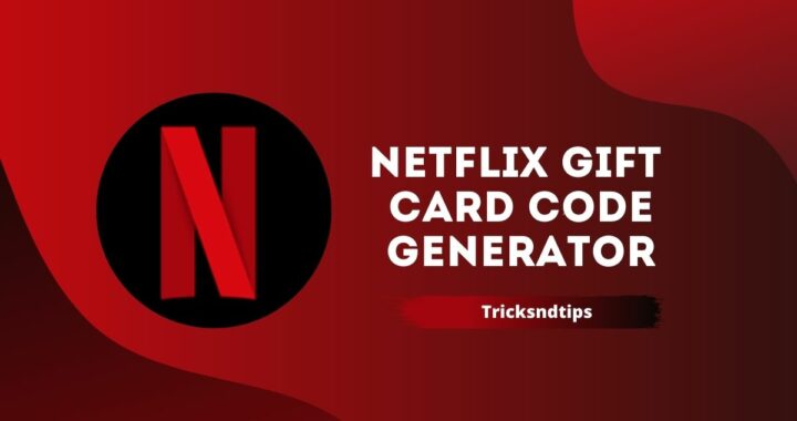 Netflix Gift Card Code Generator ( 100 % Working & No Survey )