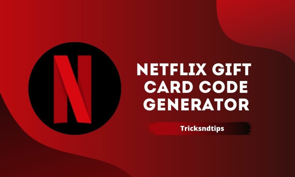 Netflix Gift Card Code Generator