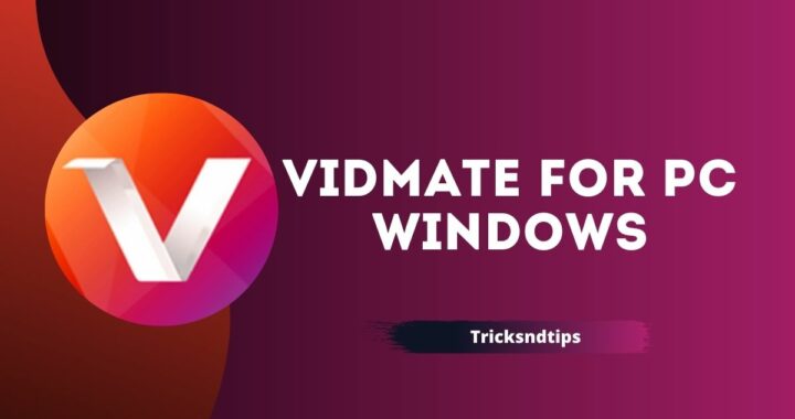 Vidmate for PC Windows 7, 8, 10 Download ( 100 % Working )