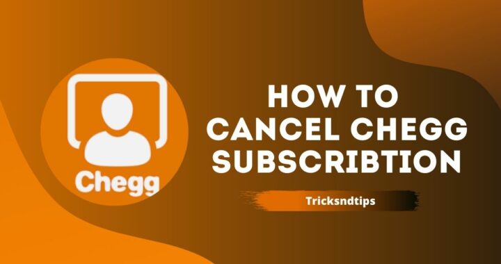 How to Cancel Chegg Subscription ( Simple & Working Steps )