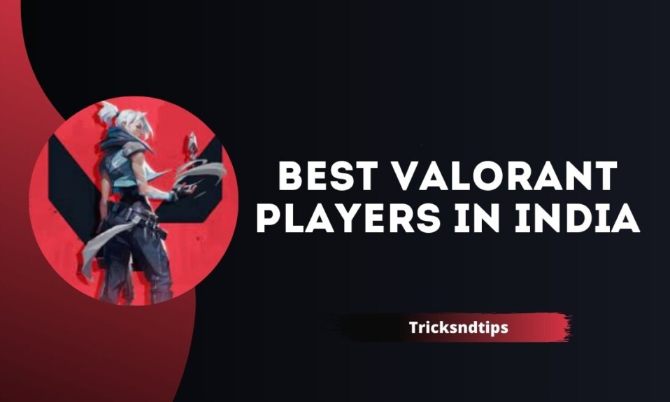 Top 5 Best Valorant Players In India