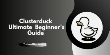 Clusterduck: Ultimate Tips & Tricks And Beginner’s Guide