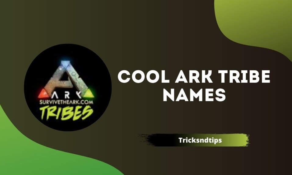 Ark Tribe Names