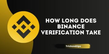How Long Does Binance Verification Take? ( Detailed Guide )