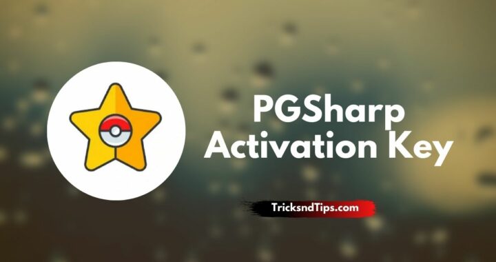 Pgsharp Activation Key Latest 100 Working List Tricksndtips