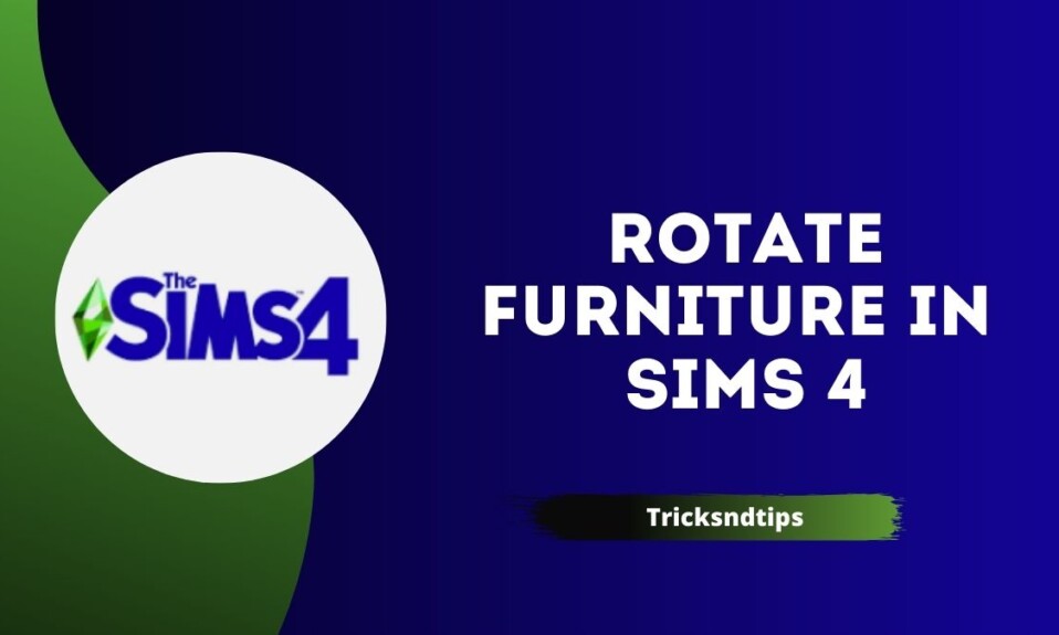 How to Rotate Furniture in Sims 4