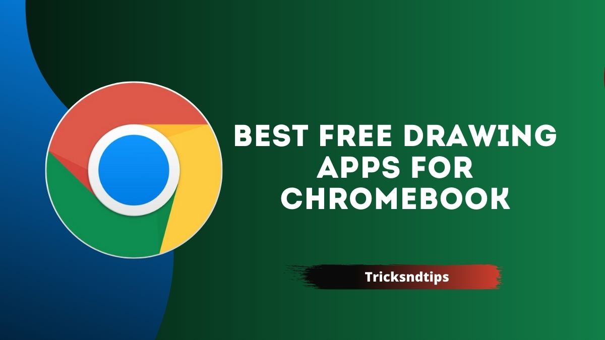 11 + Best Free Drawing Apps for Chromebook ( 100 Working ) 2023