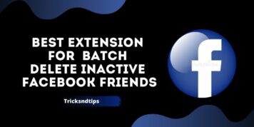 Mejor extensión: Eliminar por lotes amigos de Facebook inactivos (100 % en funcionamiento)