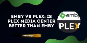 Emby vs Plex: Is Plex Media Center Better than Emby?