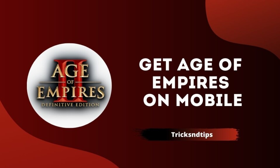 How To Get Age Of Empires On Mobile