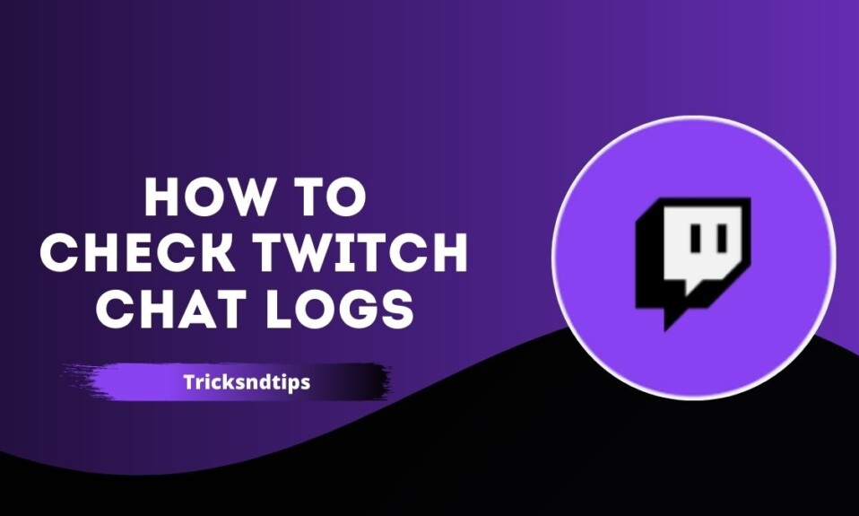 How To Check Twitch Chat Logs