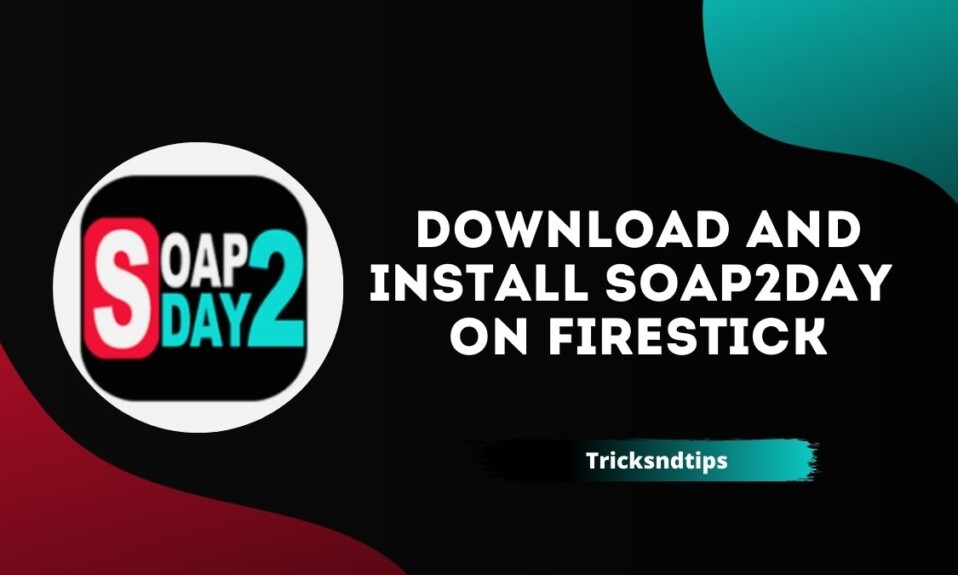 How To Download and Install Soap2day On Firestick