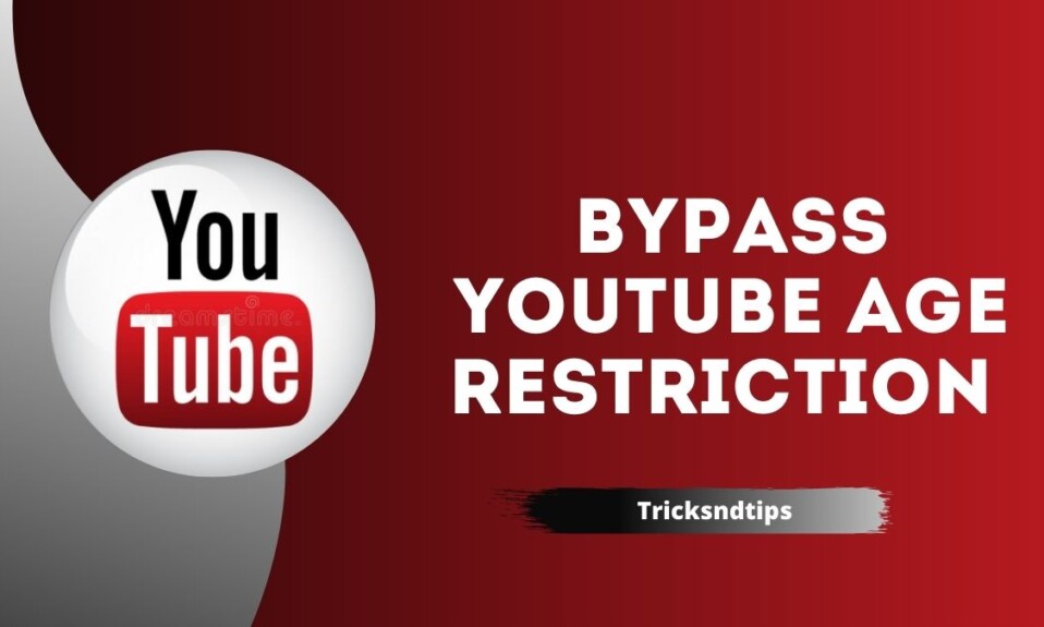 How To Easily Bypass YouTube Age Restriction