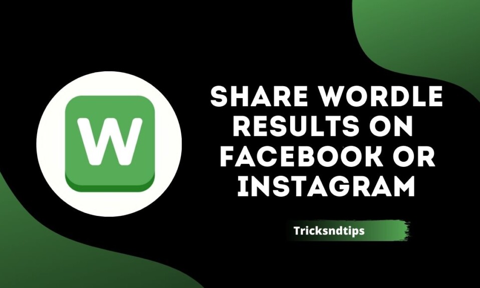 How To Share Wordle Results on Facebook or Instagram