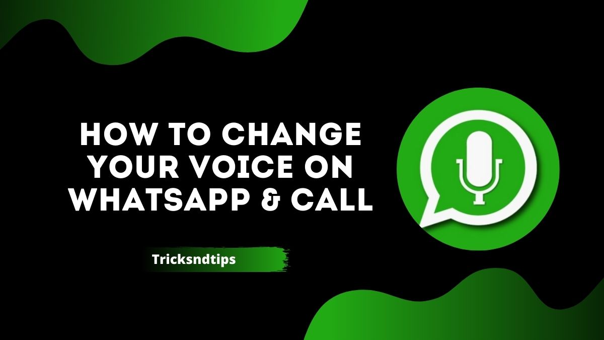 best-male-to-female-voice-changer-apps-for-whatsapp-100-working-2023-tricksndtips