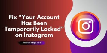 How to Fix “Your Account has Been Temporarily Locked” on Instagram ( 100 % Working Ways )