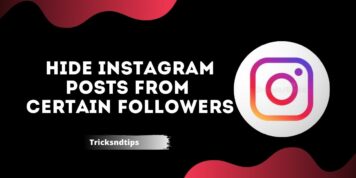 Cómo ocultar publicaciones de Instagram de ciertos seguidores (trucos rápidos y fáciles) 2023
