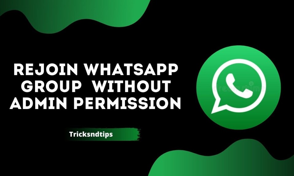How to Join Whatsapp Group Without Admin Permission