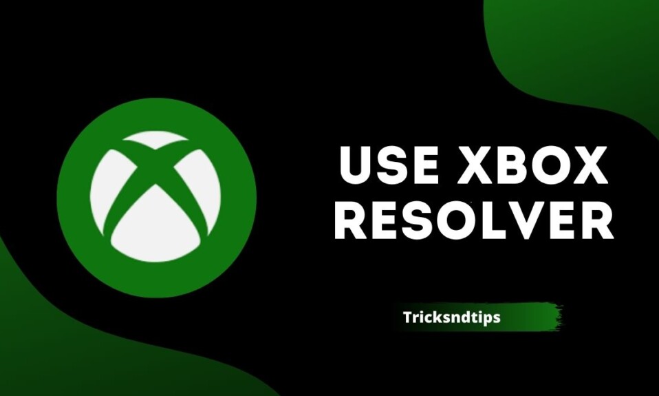 How To Use Xbox Resolver 2022