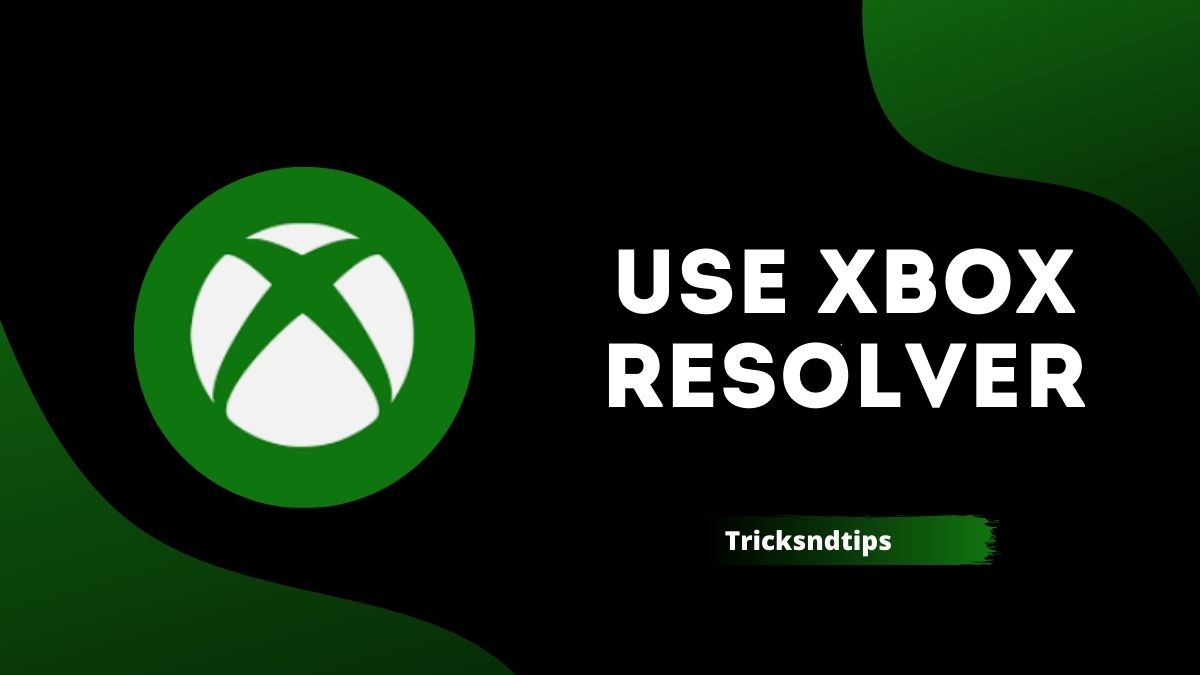 latín Mentalmente Disfraces How To Use Xbox Resolver 2023 ( Easy & Working Ways ) — Tricksndtips