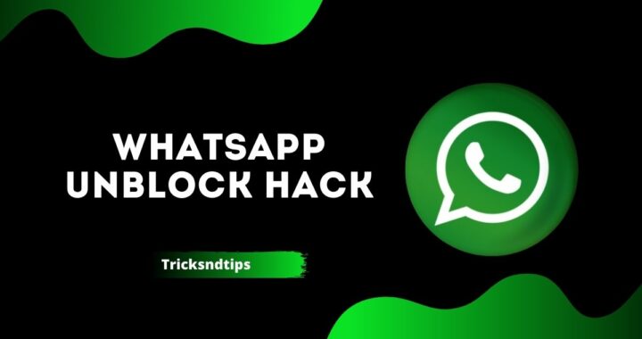 WhatsApp Unblock Hack ( Without Deleting Account ) 100 % Working Tips