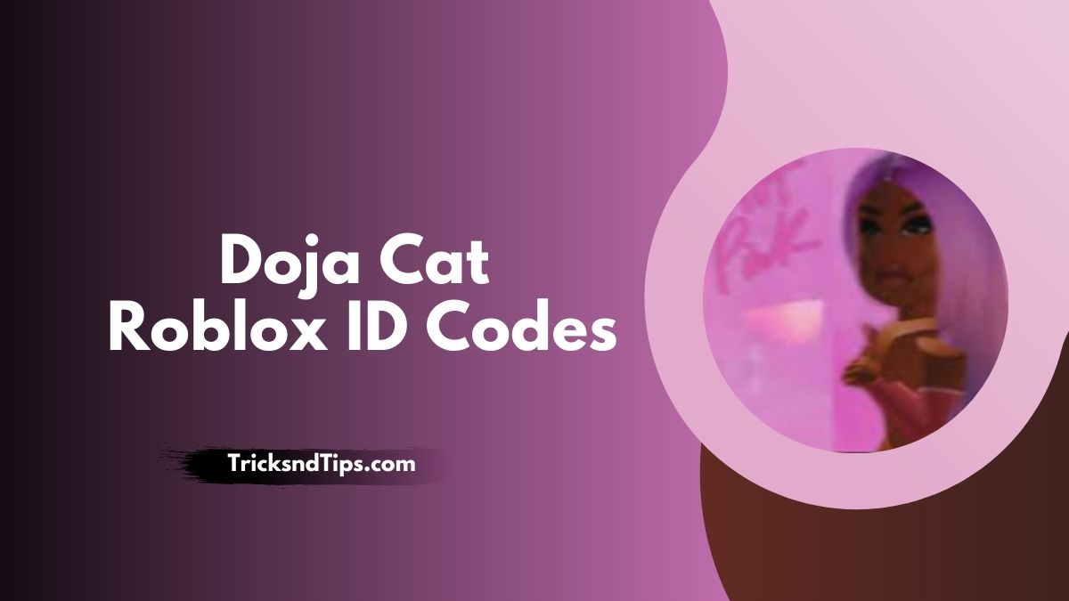 Doja Cat Roblox ID Codes ( 100 Working ) 2023 — Tricksndtips