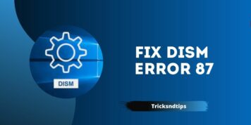 How to Fix DISM Error 87 ( Simple & Easy Methods )