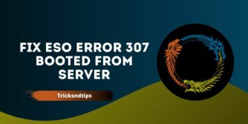 How to Fix ESO Error 307 Booted from Server ( Elder Scrolls Online)