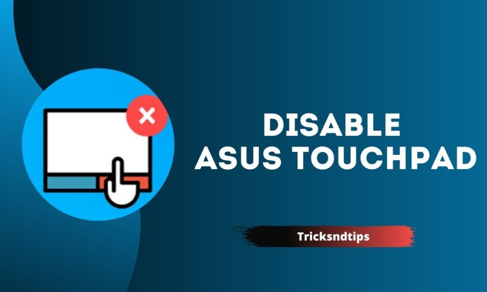 How To Disable Asus Touchpad