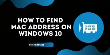How To Find Mac Address On Windows 10 ( Easy  & Quick Ways )