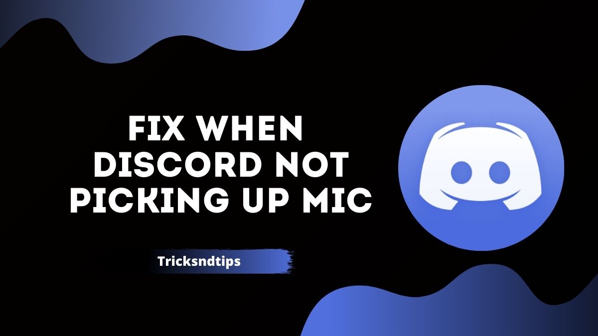 how-to-fix-when-discord-not-picking-up-mic-100-working-tips-2023