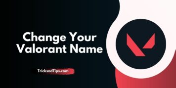 How to Change Your Valorant Name ( Easy & Working Ways ) 2023