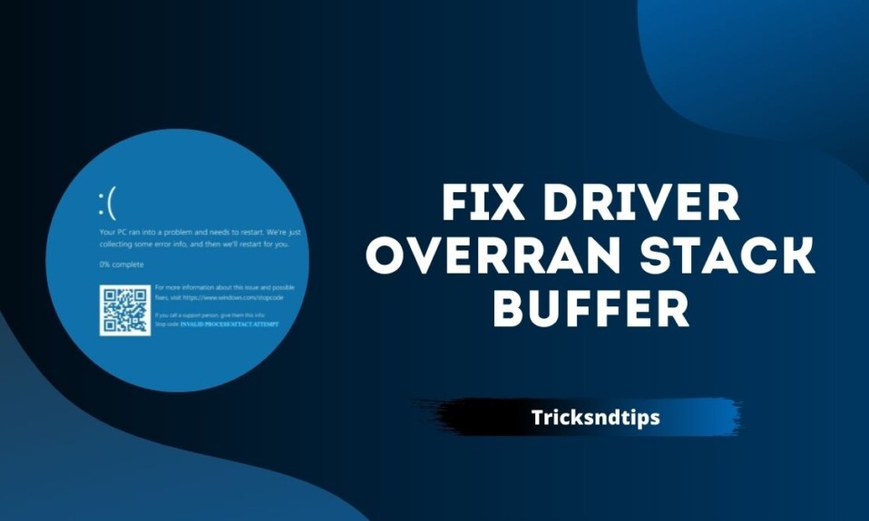 How to Fix Driver Overran Stack Buffer