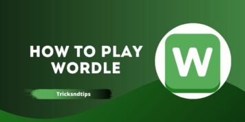 How to Play Wordle ( Detailed Guide & Tips & Tricks )