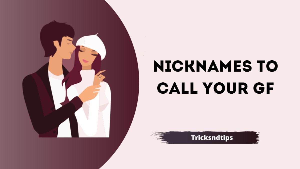 266 Sweet Andcute Nicknames For Girlfriend Latest And New 2023 — Tricksndtips 2189